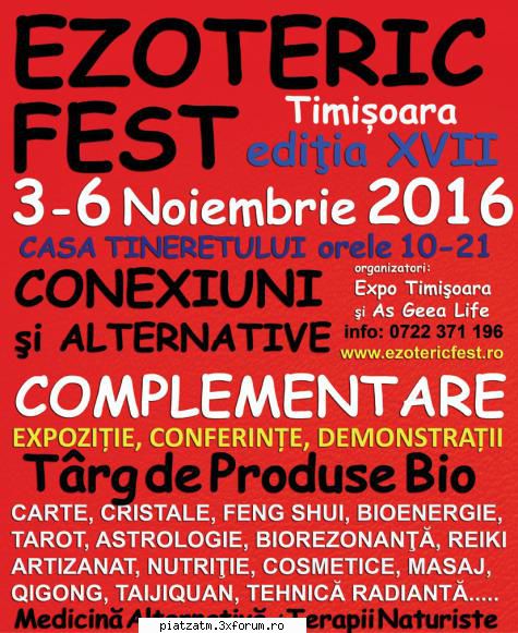 EzotericFest 03- 06 Nov 2016 ed XVII Timisoara EXPOZITIE CONFERINTE - Au inceput pregatirile si - Diverse!